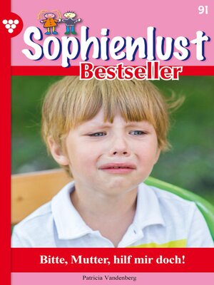 cover image of Sophienlust Bestseller 91 – Familienroman